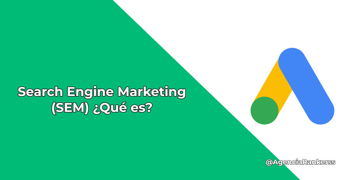Search Engine Marketing (SEM) ¿Qué es?