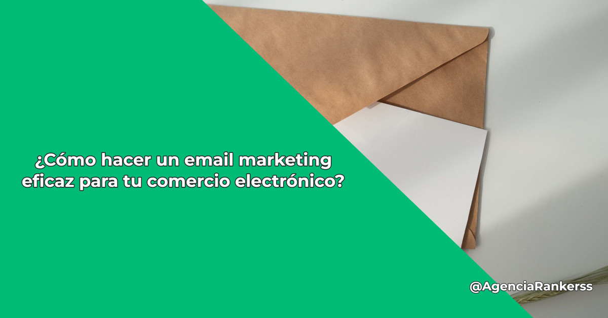 ¿Cómo hacer un email marketing eficaz para tu comercio electrónico?
