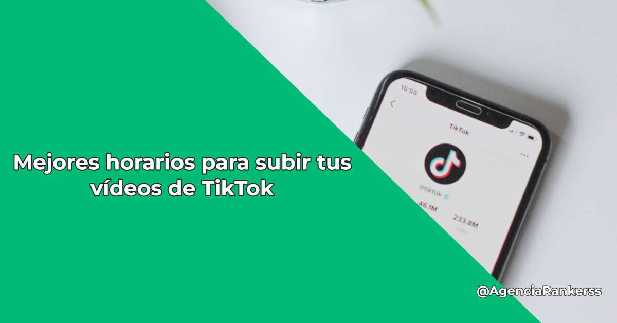 Mejores horarios para subir tus vídeos de TikTok