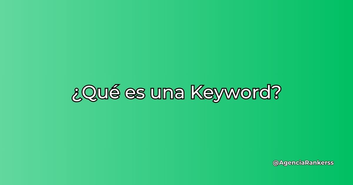 ¿qué es una keyword?
