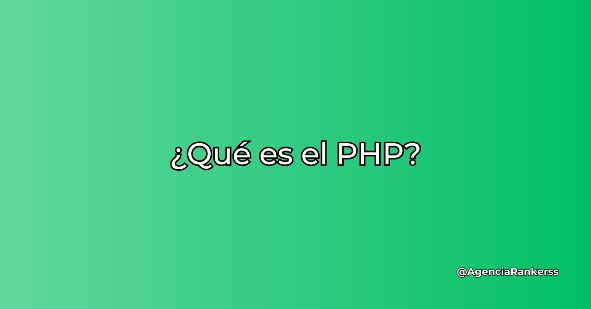 ¿Qué es el php?