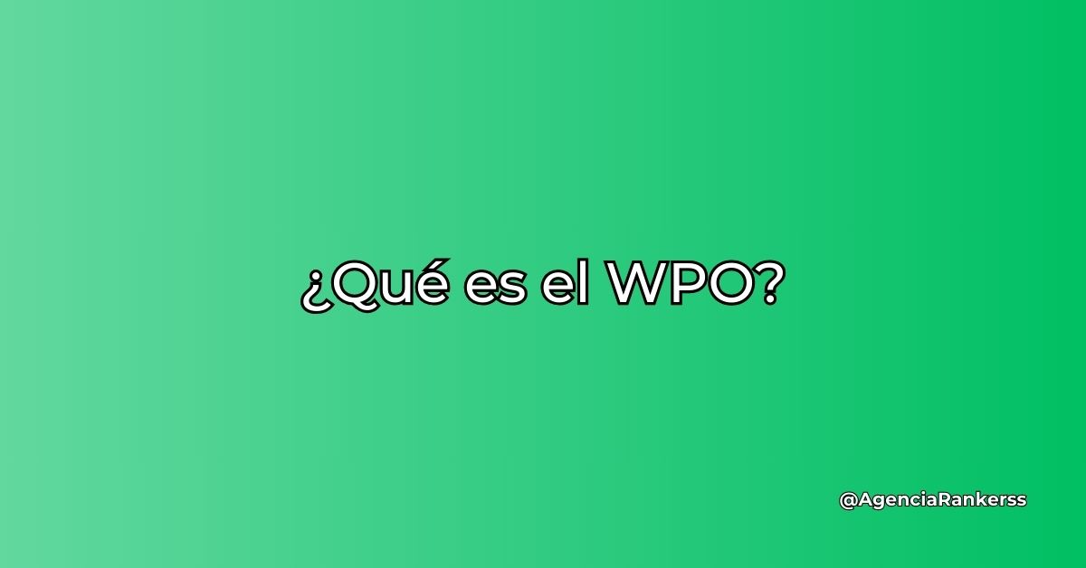 ¿Qué es el WPO?