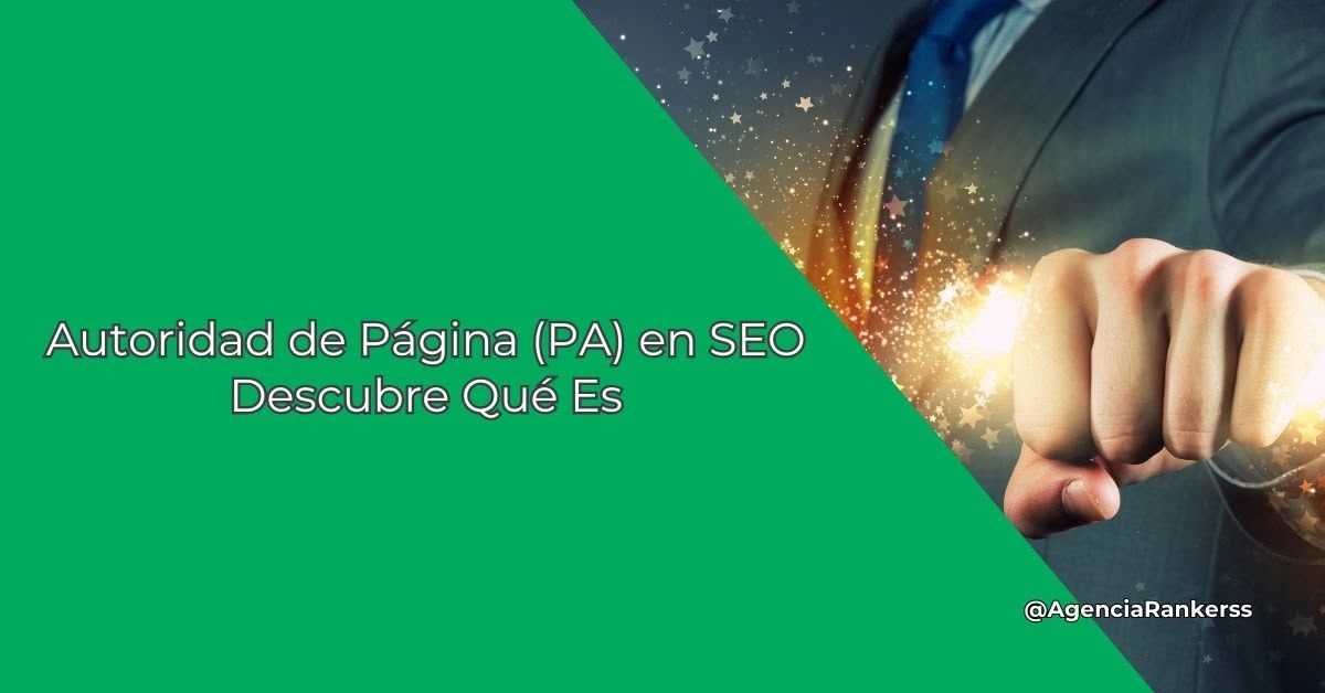 Autoridad de Página (PA) en SEO - Descubre Qué Es