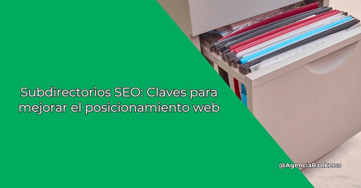 Subdirectorios SEO: Claves para mejorar el posicionamiento web