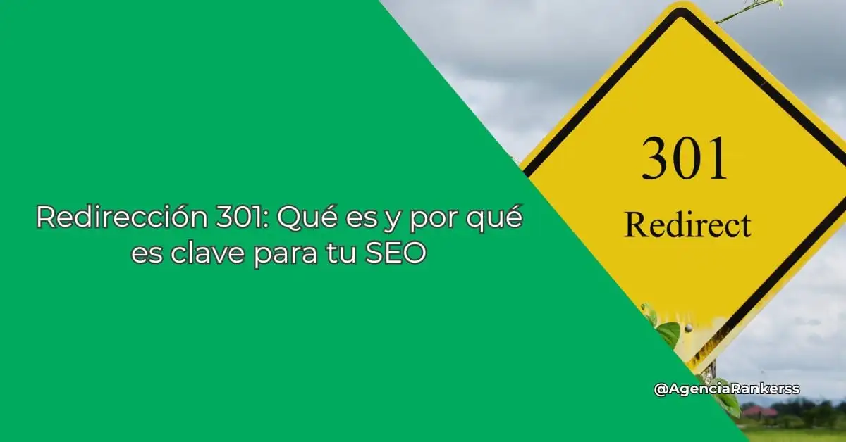Redirección 301: Qué es y por qué es clave para tu SEO