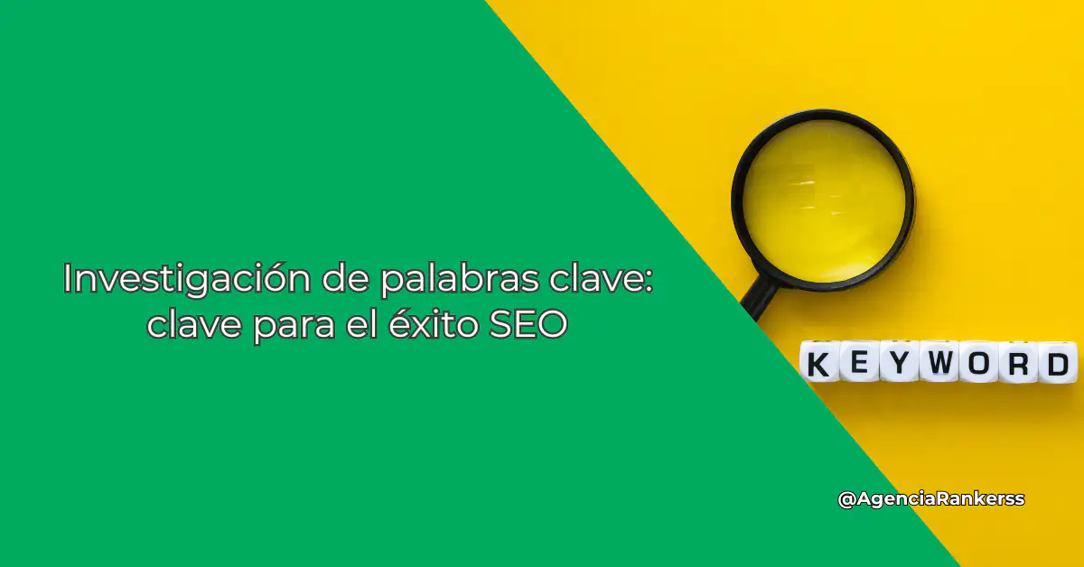 Investigación de palabras clave: clave para el éxito SEO