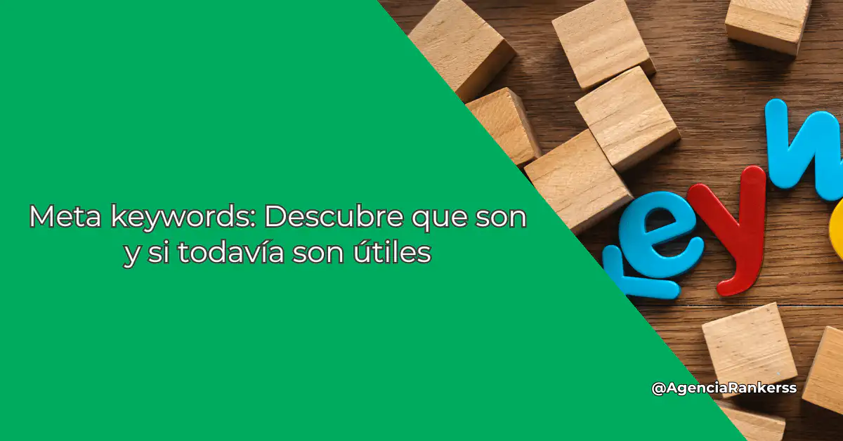 Meta keywords: Descubre que son y si todavía son útiles